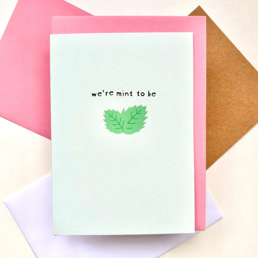 We're Mint To Be Card