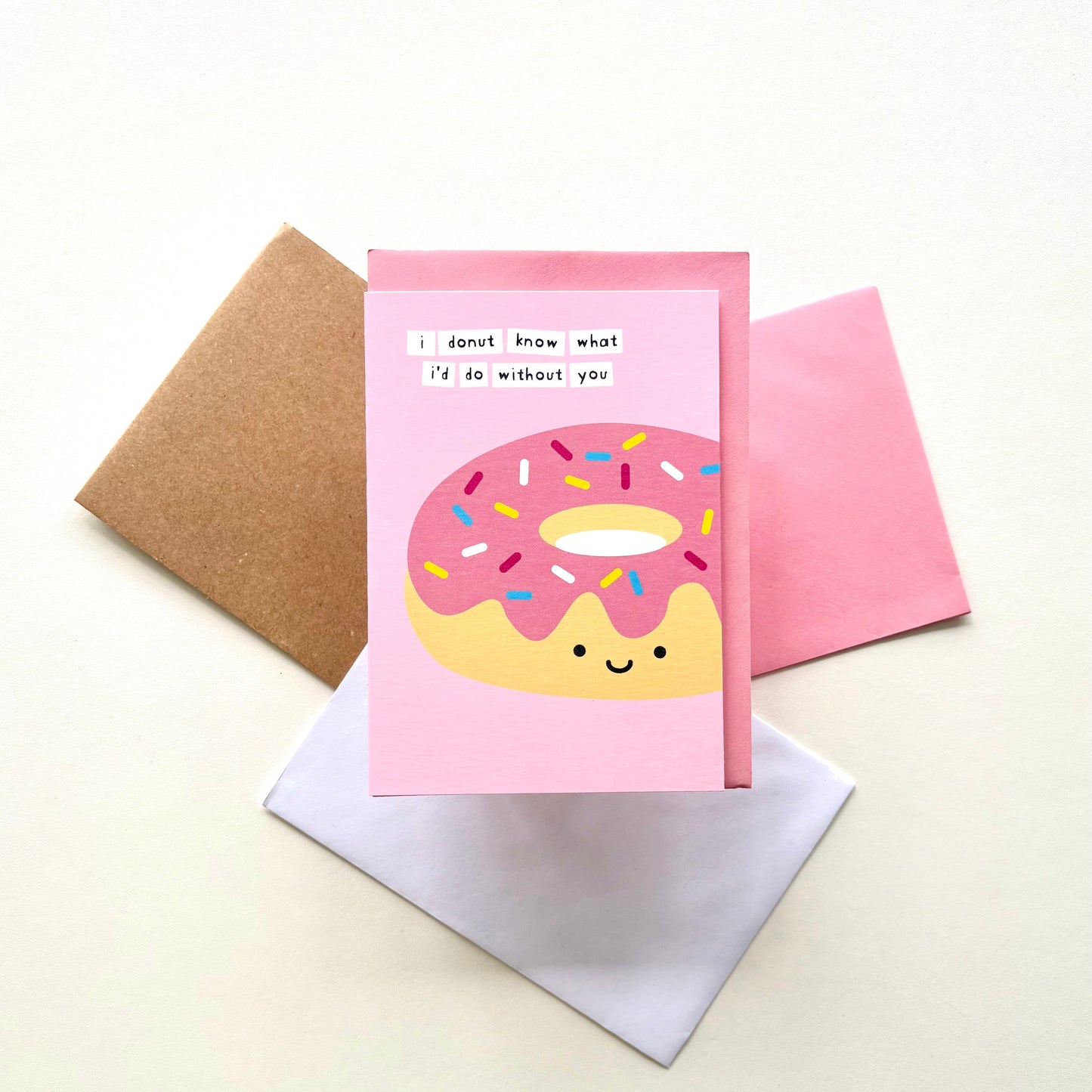 I Donut Know What I'd Do Without You Card