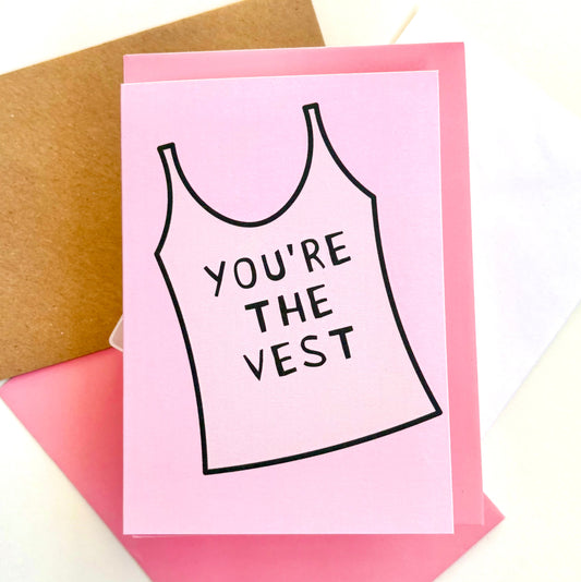 You're The Vest Card